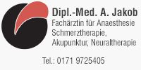 Dipl.-Med. A. Jakob - Fachärztin für Anaestesie
Schmerztherapie, Akupunktur, Neuraltherapie
Tel. 0361 602210