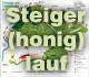 Steiger(Honig)Lauf