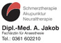 Dipl.-Med. A. Jakob - Fachärztin für Anaestesie
Schmerztherapie, Akupunktur, Neuraltherapie
Tel. 0361 602210